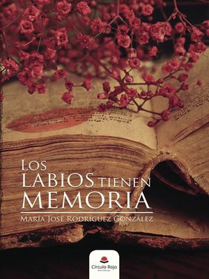 cover image of Los labios tienen memoria